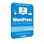 Formation en WordPress – Créer votre site gratuitement | Prix Algérie